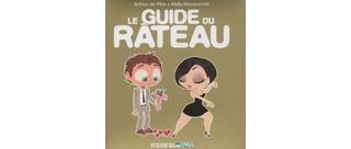 Le Guide du râteau - Par Arthur de Pins & Maïa Mazaurette - Fluide Glamour