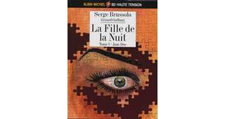 « La Fille de la Nuit - Tome 1 : Jane Doe » de Serge Brussolo (textes) et Gérard Goffaux (dessins) - Albin Michel.