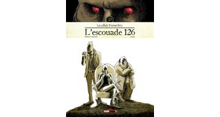 Les Dossiers de la Cellule Prométhée, T1 : L'escouade 126 – Par Patrice Larcenet et James – Treize Étrange