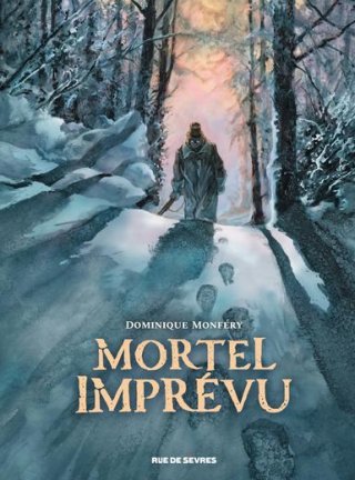 Mortel imprévu - Par Dominique Monféry - Rue de Sèvres
