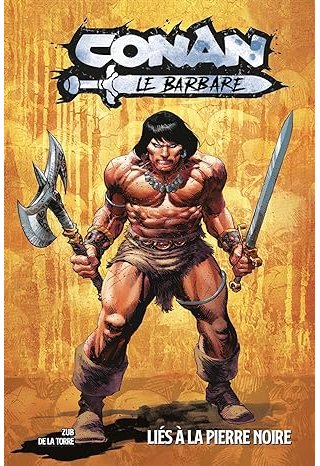 Conan Le Barbare T. 1 – Liés à la pierre noire par Jim Zub & Roberto De La Torre – Panini Comics