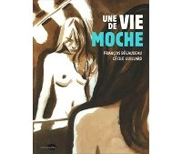 François Bégaudeau (Une vie de moche) : « L'enfance est une période de la vie qui est à haute tension émotionnelle. » [INTERVIEW] 
