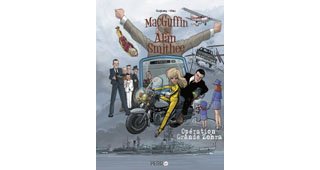 MacGuffin et Alan Smithee T. 2 : Opération Grande Zohra – Par Ghyslain Duguay et Michel Viau – Perro Éditeur