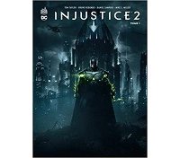 Injustice 2, T.1 - Par Tom Taylor, Bruno Redondo & Daniel Sampere - Urban Comics 