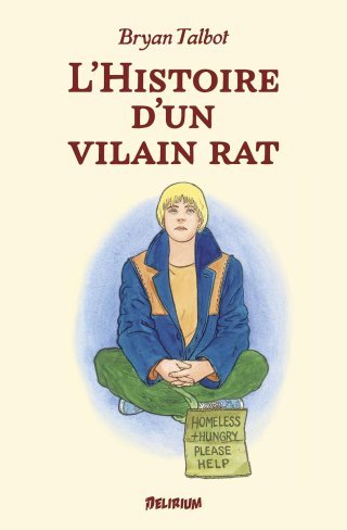 L'Histoire d'un vilain rat - Par Bryan Talbot – Editions Delirium