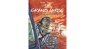 Vieillir, c'est pas pour les petites natures - Le Grand Large, n°1 - Cazaux et Soufflard
