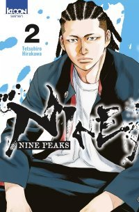 Nine Peaks T.2 - Par Tetsuhiro Hirakawa - Ed. Ki-oon