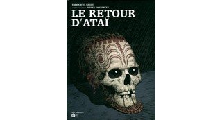 Le Retour d'Ataï - Par Emmanuel Reuzé d'après D.Daeninckx -Editions Proust