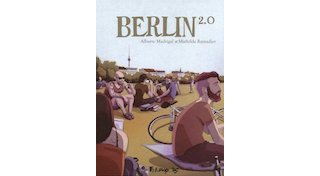 Berlin 2.0 - Par A. Madrigal et M. Ramadier - Futuropolis