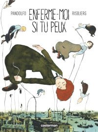 Enferme-moi si tu peux - Par Pandolfo & Risbjerg - Casterman