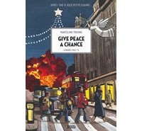 Give Peace a Chance (Londres 1963-1975) - Par Marcelino Truong - Denoël Graphic