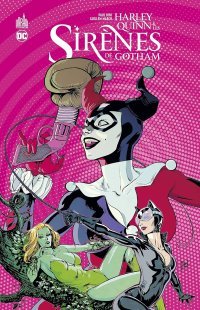 Harley Quinn & les sirènes de Gotham - Par Paul Dini, Guillem March & Collectif - Urban Comics