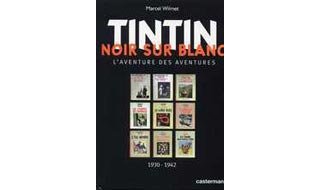 Tintin Noir sur Blanc - par Marcel Wilmet - Editions Casterman