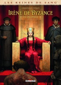 Irène de Byzance, L'Iconophile T. 2 - Par Corbeyran & Ippóliti – Ed. Delcourt
