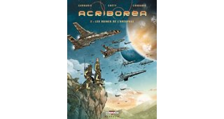 Acriboréa - T2 : Les Ruines de l'Aéropage - par Cordurié & Créty - Delcourt