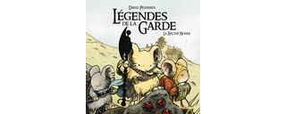 Légendes de la Garde, T3 : La Hache noire – Par David Petersen – Gallimard