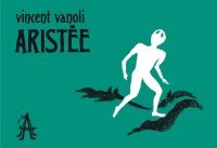 Aristée par Vincent Vanoli - L'Apocalypse