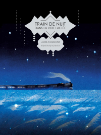 Train de nuit dans la Voie lactée : le songe d'une nuit éthérée