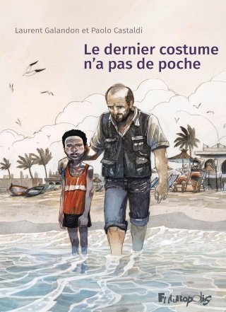 Le Dernier costume n'a pas de poche : le récit touchant de « L'Ange gardien des migrants »