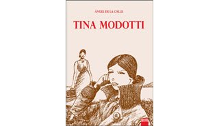 Tina Modotti - Par Angel de la Calle - Vertige Graphic