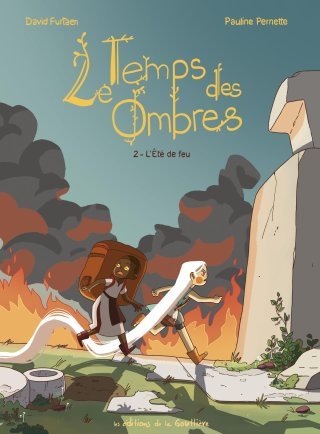 Le Temps des Ombres T. 2 - Par Pauline Pernette & David Furtaen - Les Éditions de la Gouttière