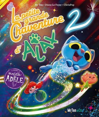 La petite grande chaventure d'Ajax T.2 – Par Mr Tan, Diane Le Feyer et ChrisPop – Ed. Mr Tan & Co