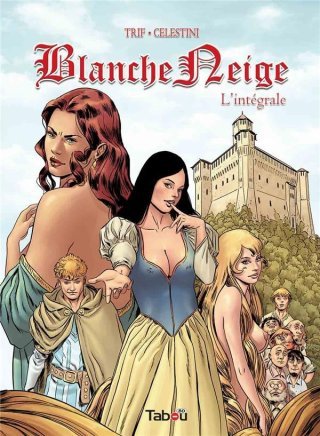 "Blanche Neige", la magistrale réinterprétation érotique de Trif, enfin en intégrale
