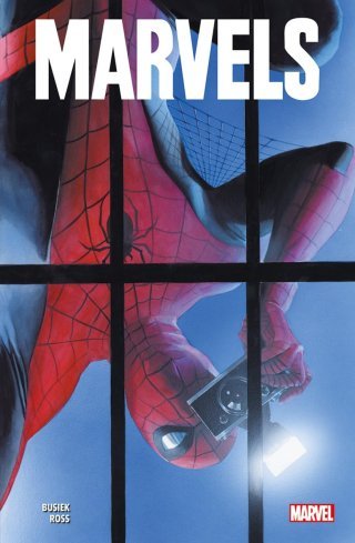 Marvels – Par Kurt Busiek & Alex Ross (trad. Laurence Belingard & Thomas Davier) – Panini Comics