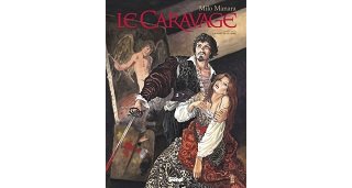 "Le Caravage", chef-d'oeuvre de Manara