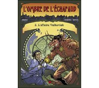 L'ombre de l'échafaud - T3 : L'Affaire Valkoviak - par Masbou et Cerqueira - Delcourt