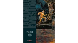 La Grande Évasion : Void 01 - Par Herik Hanna & Sean Phillips - Delcourt
