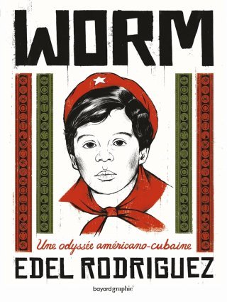 Worm – Par Edel Rodriguez – Ed. Bayard Graphic