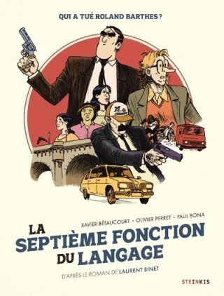 La septième fonction du langage – Xavier Bétaucourt, Olivier Perret et Paul Bona (d'après Laurent Binet) - Steinkis