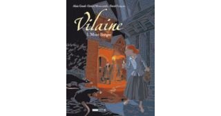Vilaine T.1 : Mont-Borgne - Par Grand, Moncomble & François - Treize Etrange