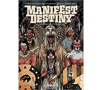 Manifest Destiny T2 - Par Chris Dingess, Matthew Roberts et Owen Gieni - Delcourt Comics