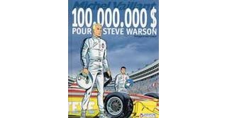 100.000.000 $ pour Steve Warson - par Philippe et Jean Graton - Graton éditeur.