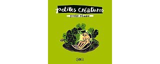 Petites créatures - Pentti Otsamo - Editions çà et là
