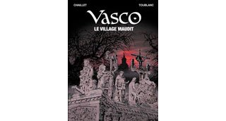 Vasco T24 : Le Village maudit - Par Gilles Chaillet et Frédéric Toublanc - Le Lombard