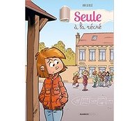 Seule à la récré - Par Ana et Bloz - Editions Bamboo