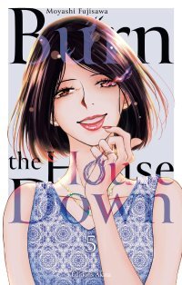 Burn the House Down T. 3, T. 4 & T. 5 - Par Moyashi Fujisawa - Akata