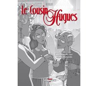 Le Cousin Hugues - Par Max Braslavsky - Delcourt