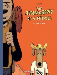 The autobiography of a Mitroll – T1 : “Mum is Dead”– Par G. Bouzard – Dargaud