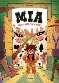 Mia Haut les mains, peau de bovin ! T. 1 - Par David Puls - Ed. Auzou