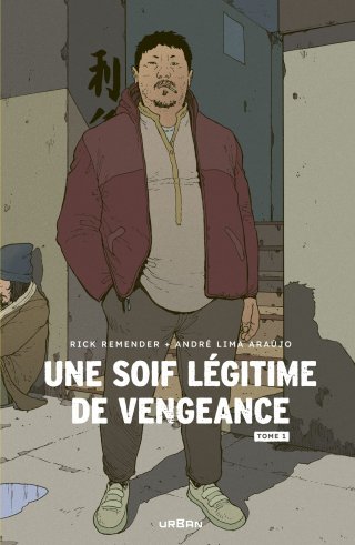 Une soif légitime de vengeance T01 - Par Rick Remeder et André Lima Araùjo