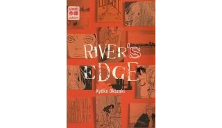 River's Edge - Kyôko Okazaki - Sakka