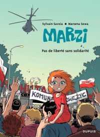 Marzi – T5 : Pas de liberté sans Solidarité – T5 – Par Savoia & Sowa – Dupuis