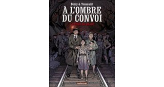 À l'Ombre du convoi : Le Poids du passé - Par Jose Maria Beroy & Kid Toussaint - Casterman