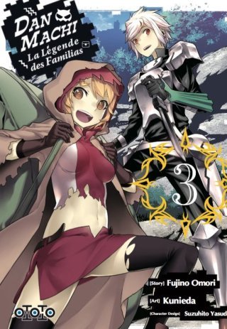 DanMachi, La Légende des Familias T3 & T4 - Par Kunieda & Fujino Omori - Ototo