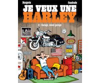 Je veux une Harley T. 6 - Par Cuadrado & Margerin - Dargaud