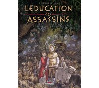 L'Éducation des assassins - T1 : Les Délices de l'Orcan - Par E. Le Roux - Delcourt 